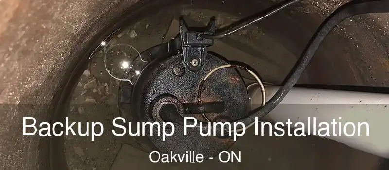  Backup Sump Pump Installation Oakville - ON