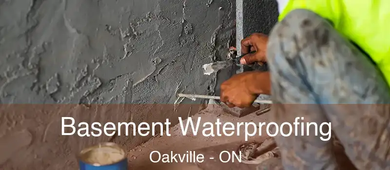  Basement Waterproofing Oakville - ON