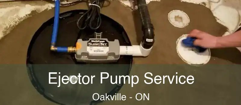  Ejector Pump Service Oakville - ON