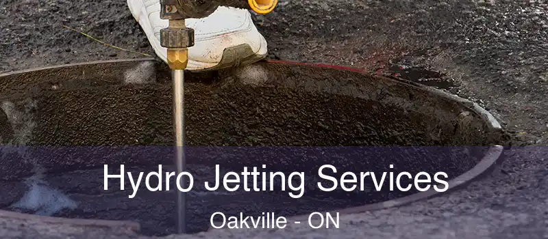  Hydro Jetting Services Oakville - ON