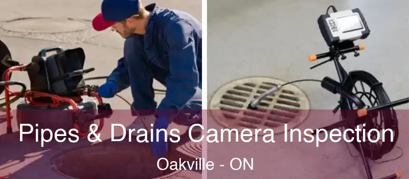  Pipes & Drains Camera Inspection Oakville - ON