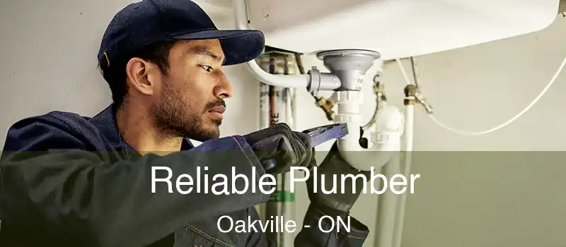  Reliable Plumber Oakville - ON
