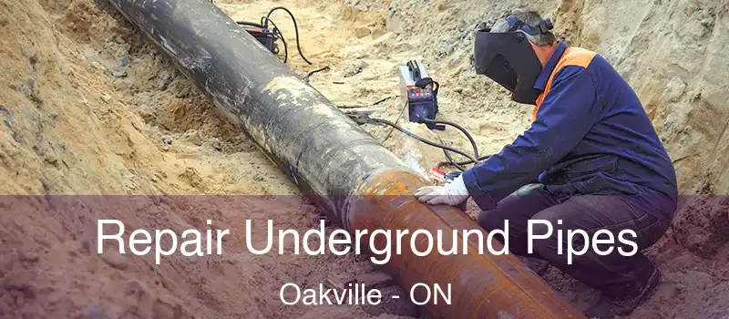  Repair Underground Pipes Oakville - ON