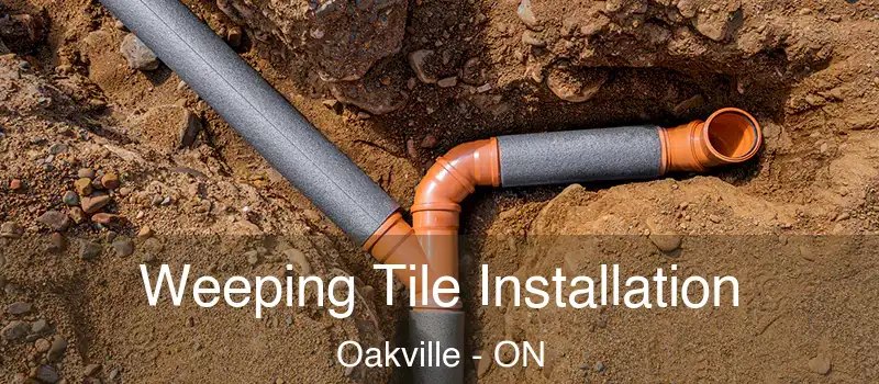  Weeping Tile Installation Oakville - ON